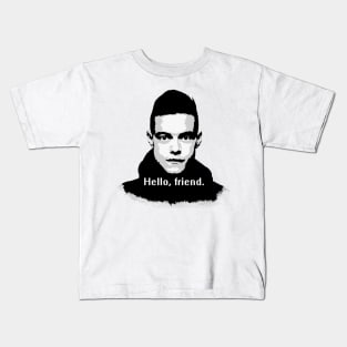 Elliot Alderson: "Hello, friend" Quote (Mr. Robot) Kids T-Shirt